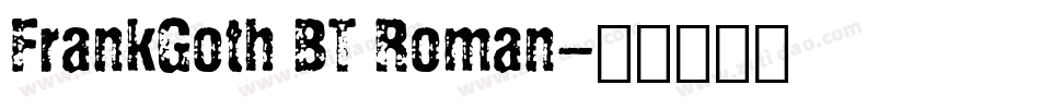 FrankGoth BT Roman字体转换